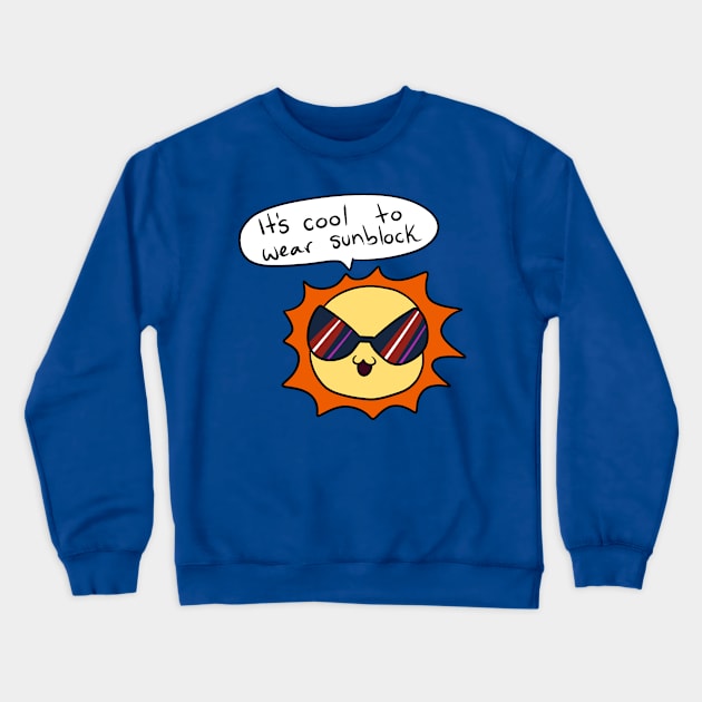 Cool Sun Giving Health Safety Tips Crewneck Sweatshirt by saradaboru